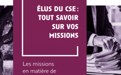 Élus du CSE : tout savoir sur vos missions