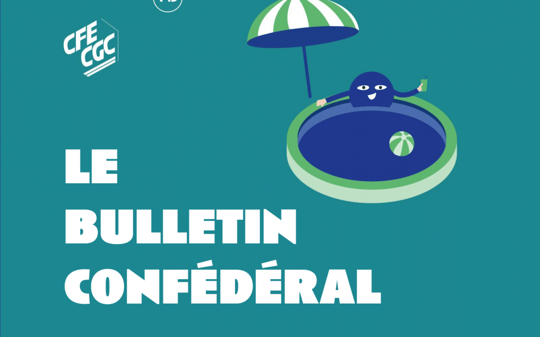 LE BULLETIN CONFEDERAL N°145 – JUILLET 2026